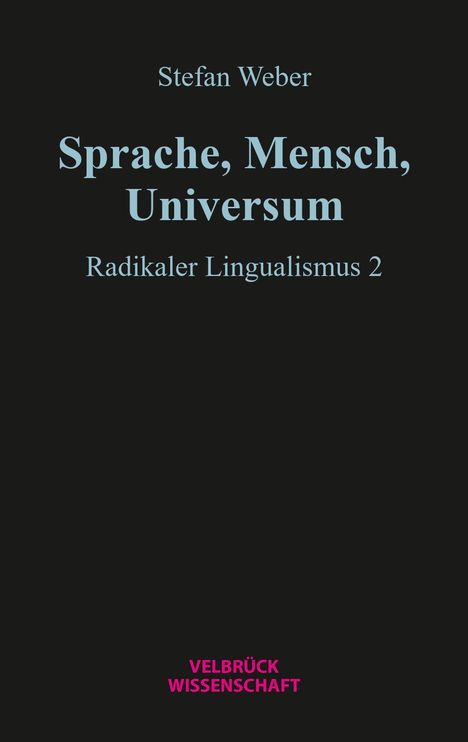 Stefan Weber: Sprache, Mensch, Universum, Buch