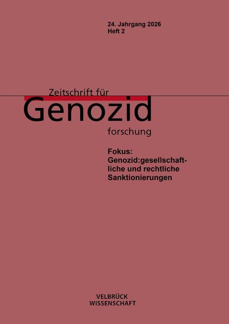 24. Jahrgang 2026, Heft 2. Titel: Zeitschrift für Genozidforschung. Fokus auf gesellschaftliche und rechtliche Sanktionierungen.