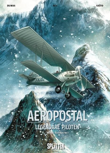 Christophe Bec: Aeropostal - Legendäre Piloten 01. Henri Guillaumet, Buch