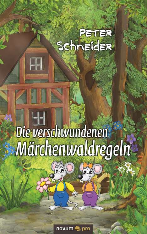Peter Schneider: Die verschwundenen Märchenwaldregeln, Buch
