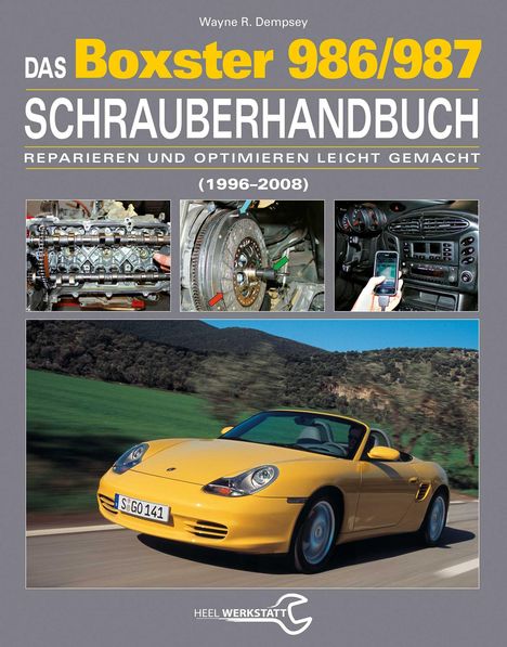 Wayne R. Dempsey: Das Porsche Boxster 986/987 Schrauberhandbuch, Buch