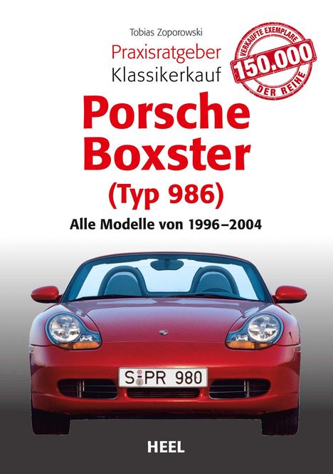 Tobias Zoporowski: Praxisratgeber Klassikerkauf Porsche Boxster (Typ 986), Buch