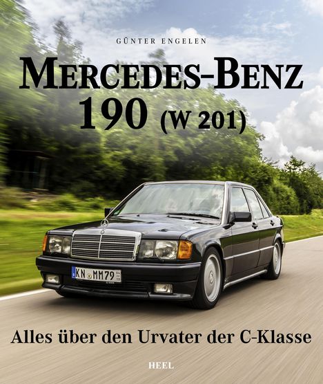 Günter Engelen: Mercedes-Benz 190 (W 201), Buch