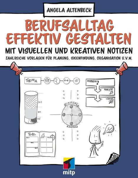 Angela Altenbeck: Berufsalltag effektiv gestalten mit visuellen und kreativen Notizen, Buch