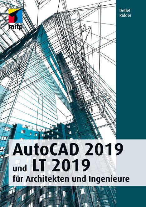 Detlef Ridder: AutoCAD 2019 und LT 2019, Buch