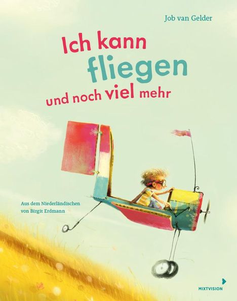 Job van Gelder: Ich kann fliegen und noch viel mehr, Buch