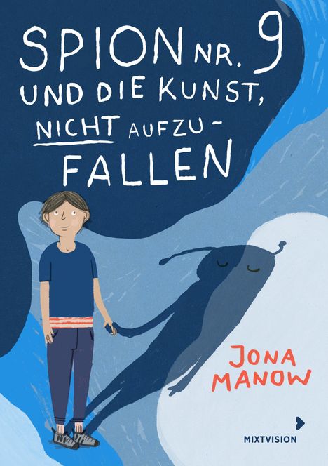 Jona Manow: Spion Nr 9 und die Kunst, nicht aufzufallen, Buch