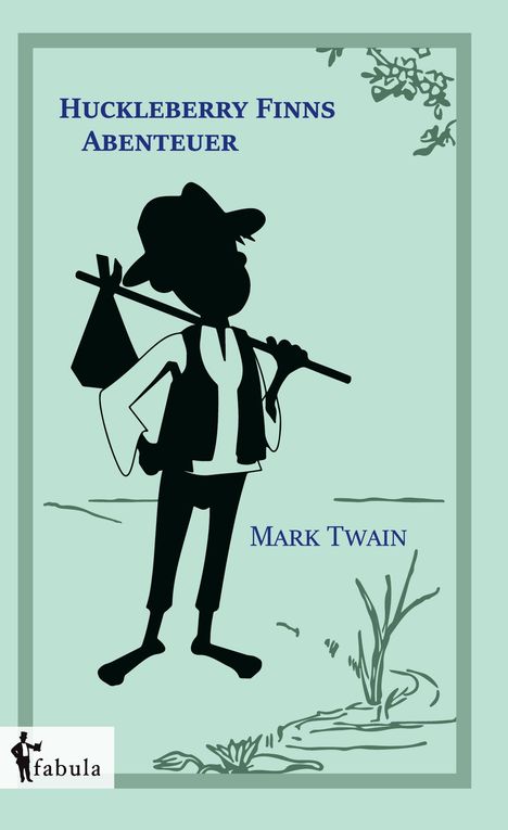 Mark Twain: Huckleberry Finns Abenteuer, Buch