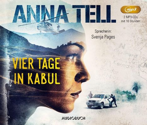Anna Tell: Vier Tage in Kabul (2 MP3-CDs), 2 MP3-CDs