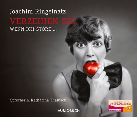 Joachim Ringelnatz: Verzeihen Sie, wenn ich störe ... - Sonderausgabe, CD