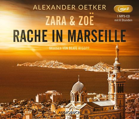 Alexander Oetker: Zara und Zoë: Rache in Marseille, MP3-CD