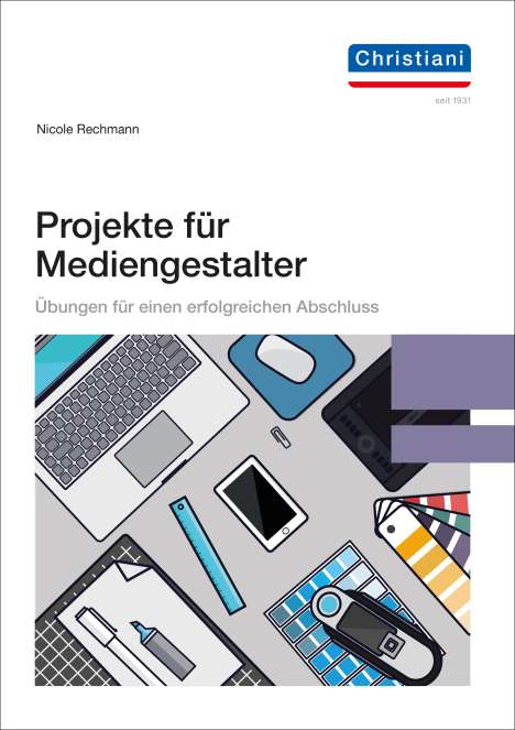 Nicole Rechmann: Projekte für Mediengestalter, Buch