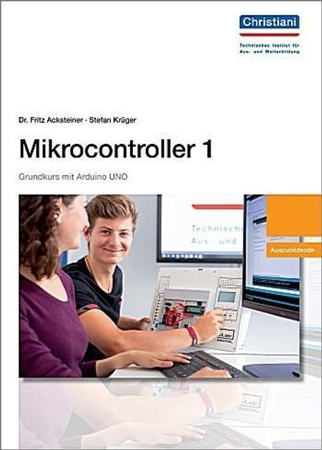 Fritz Acksteiner: Acksteiner, F: Mikrocontroller 1 Auszubildender, Buch