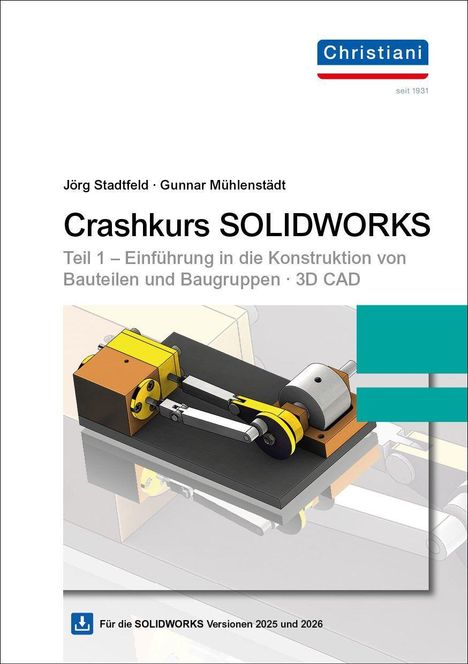 "Crashkurs SOLIDWORKS: Einführung in die Konstruktion von Bauteilen und Baugruppen. Illustration einer Maschine."