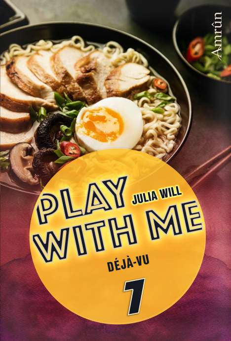 Julia Will: Play with me 7: Déjà-vu, Buch