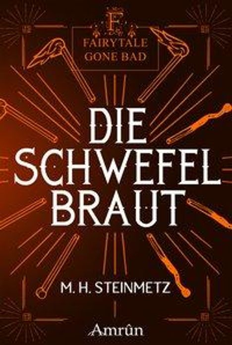 M. H. Steinmetz: Steinmetz, M: Fairytale gone Bad 4: Die Schwefelbraut, Buch