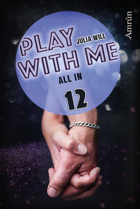 Julia Will: Will, J: Play with me 12: All in, Buch