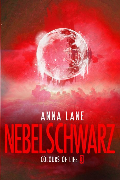 Anna Lane: Lane, A: Colours of Life 3: Nebelschwarz, Buch