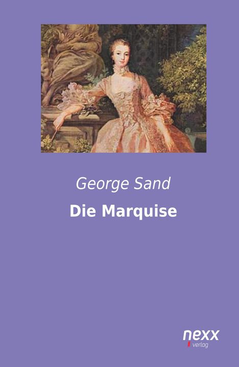 George Sand: Die Marquise, Buch