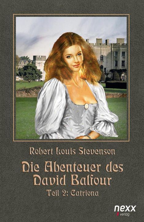 Robert Louis Stevenson: Stevenson, R: Abenteuer des David Balfour - Teil 2: Catriona, Buch