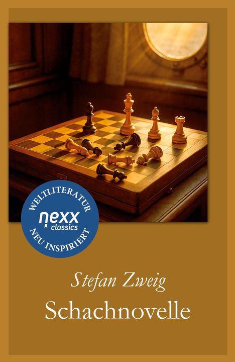 „Stefan Zweig: Schachnovelle“. Ein Schachspiel auf einem Tisch, Sonnenlicht fällt durch ein Bullauge. Logo: „nexx classics“.