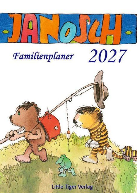 "JANOSCH Familienplaner 2027. Little Tiger Verlag." Illustration: Zwei Tiere mit Rucksack und Angel, im Gras spazierend.