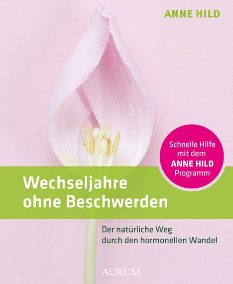 Anne Hild: Hild, A: Wechseljahre ohne Beschwerden, Buch