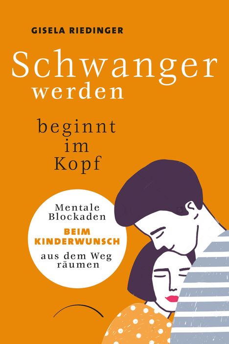 Gisela Riedinger: Schwanger werden beginnt im Kopf, Buch