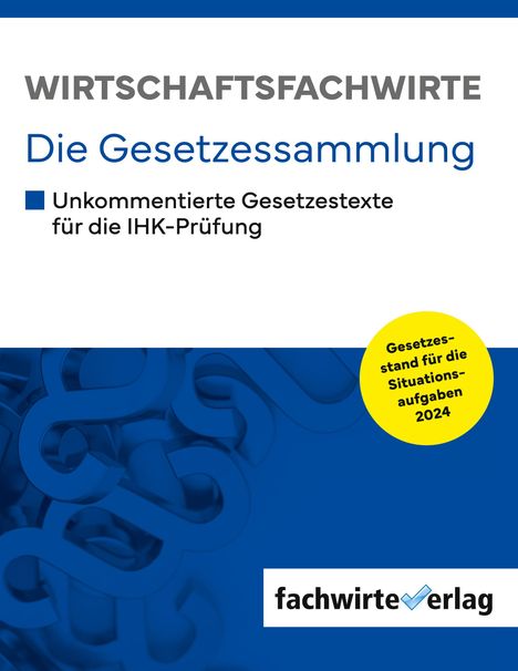 Wirtschaftsfachwirte - Die Gesetzessammlung, Buch