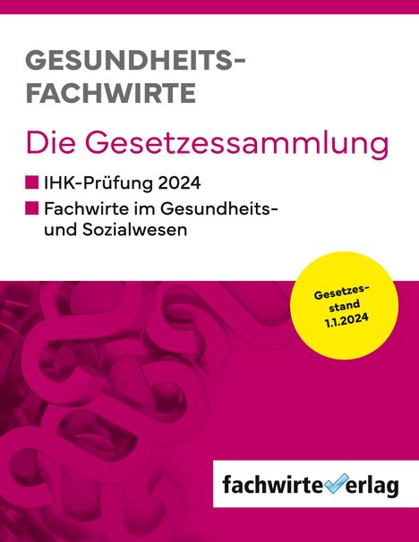 Michael Sielmann: Gesundheitsfachwirte: Die Gesetzessammlung, Buch