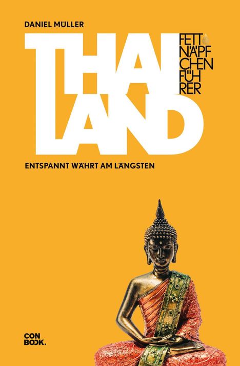 Daniel Müller: Müller, D: Fettnäpfchenführer Thailand, Buch