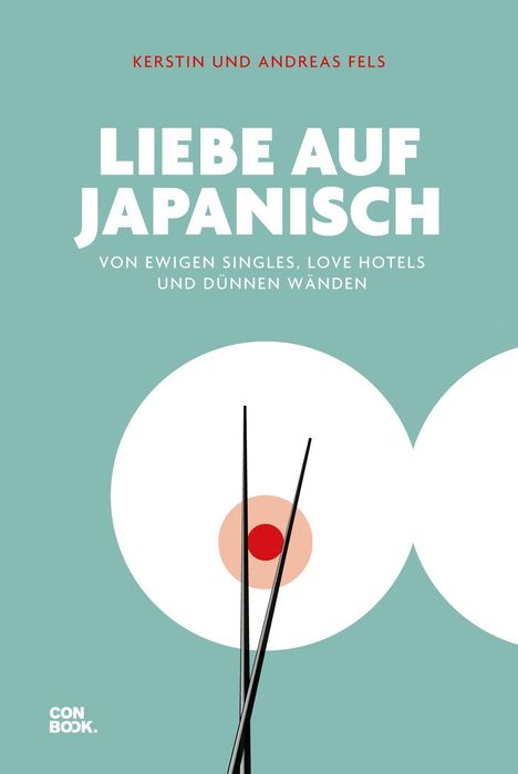 Kerstin und Andreas Fels: Fels, K: Liebe auf Japanisch, Buch
