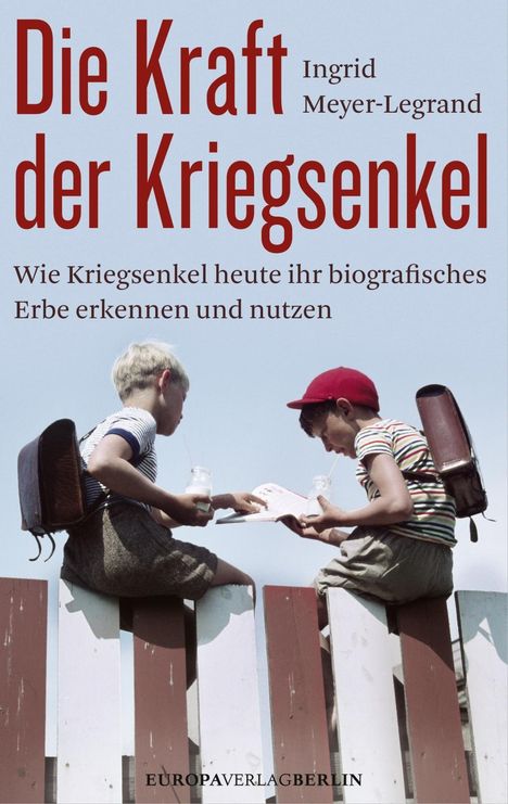 Ingrid Meyer-Legrand: Die Kraft der Kriegsenkel, Buch