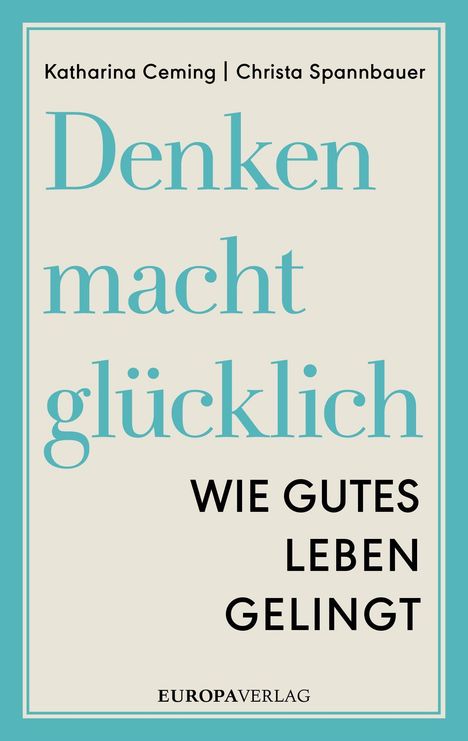 Katharina Ceming: Denken macht glücklich, Buch