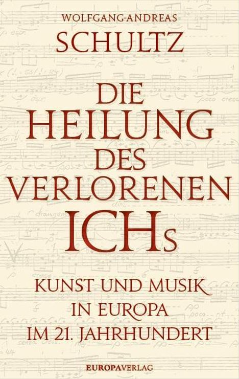 Wolfgang-Andreas Schultz: Die Heilung des verlorenen Ichs, Buch