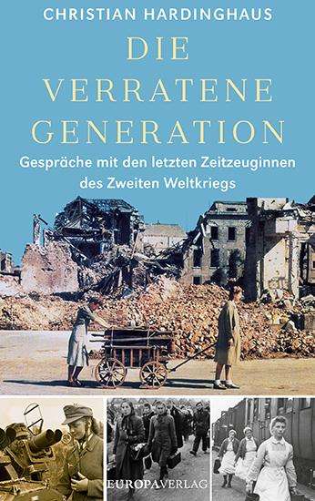 Christian Hardinghaus: Die verratene Generation, Buch