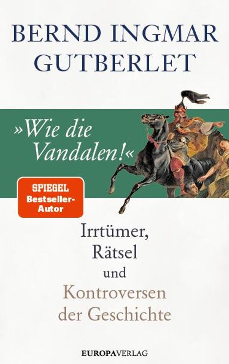 Bernd Ingmar Gutberlet: »Wie die Vandalen!«, Buch