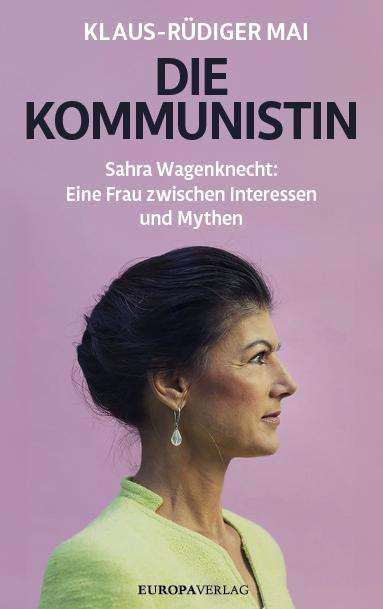 Klaus-Rüdiger Mai: Die Kommunistin, Buch