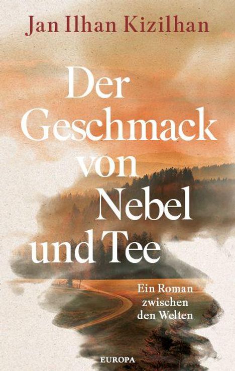 Text: "Der Geschmack von Nebel und Tee" von Jan Ilhan Kizilhan. Im Hintergrund ist eine neblige Landschaft.