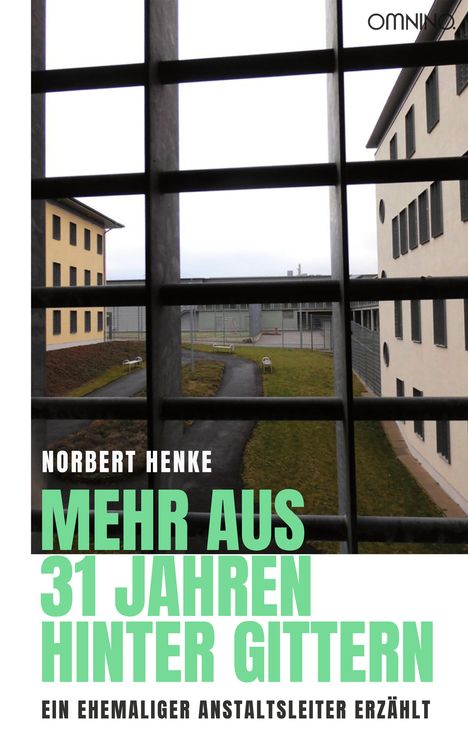 Norbert Henke: Mehr aus 31 Jahren hinter Gittern, Buch