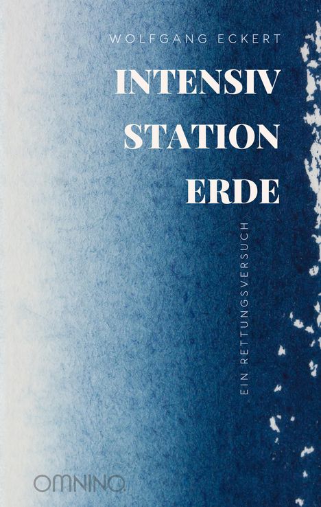 Wolfgang Eckert: Intensivstation Erde, Buch