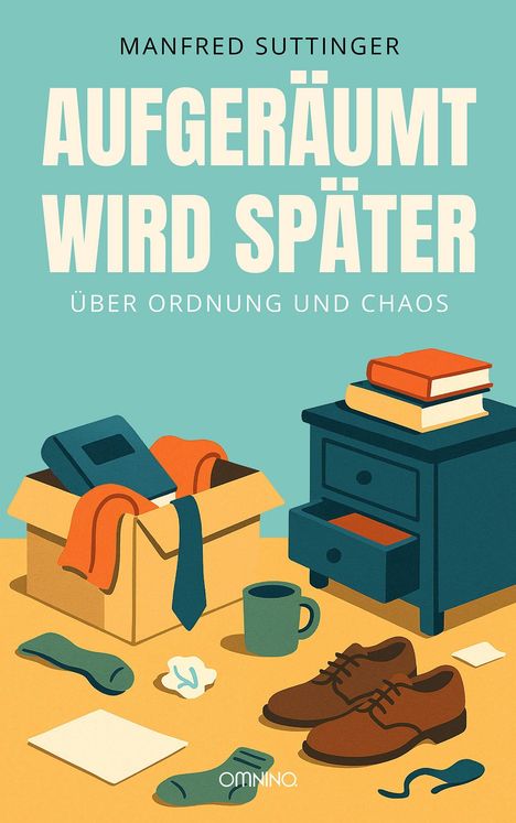Manfred Suttinger: Aufgeräumt wird später, Buch