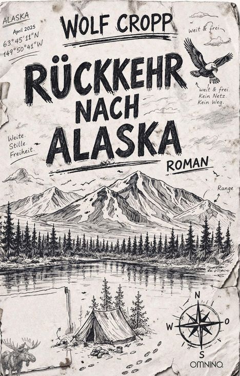 Buchtitel "RÜCKKEHR NACH ALASKA", Berglandschaft mit Bäumen, Zelt am See, Kompassrose, fliegender Adler.