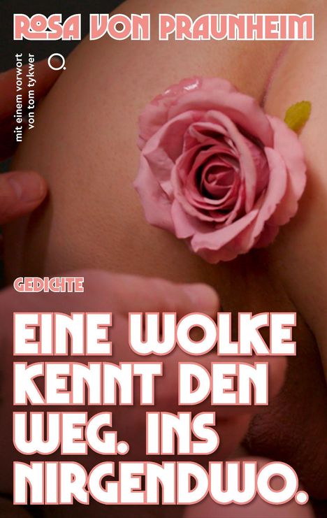 Der Text "Eine Wolke kennt den Weg. Ins Nirgendwo." Ein rosa Rose liegt auf nackter Haut.