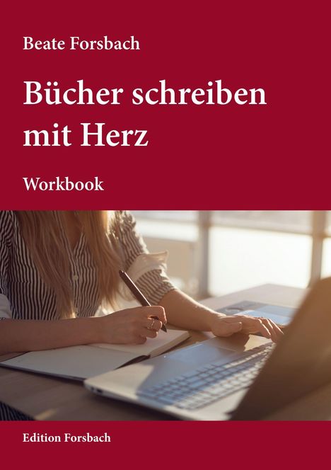 Beate Forsbach: Bücher schreiben mit Herz, Buch