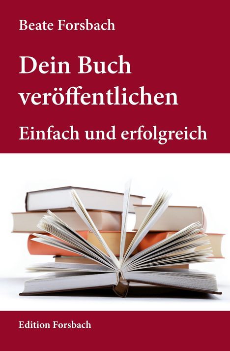 "Dein Buch veröffentlichen: Einfach und erfolgreich" auf rotem Hintergrund. Darunter: aufgeschlagene Bücher.
