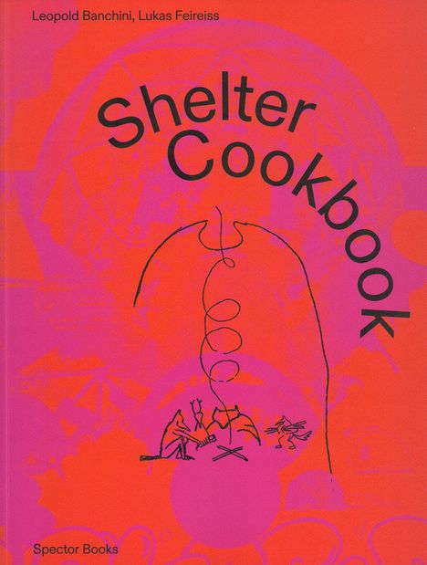 Leopold Banchini: Shelter Cookbook, Buch