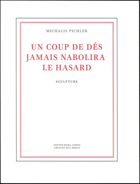 Michalis Pichler: Un coup de dés jamais n'abolira le hasard (Sculpture), Buch