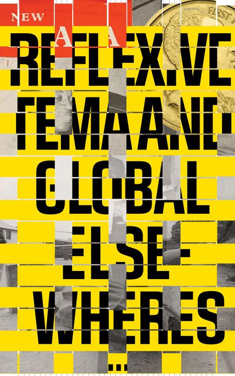 Entangled Internationalism: Reflexive Tema and Global Elsewheres ..., Buch