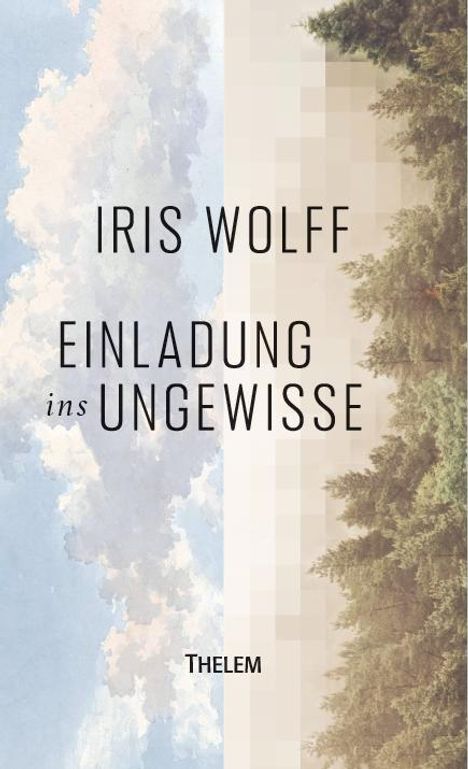 Iris Wolff: Einladung ins Ungewisse, Buch